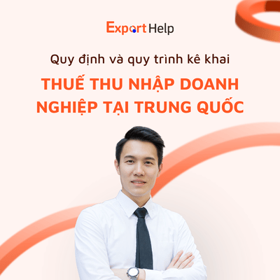 Thuế thu nhập doanh nghiệp (EIT) tại Trung Quốc: Quy định và quy trình kê khai 2026